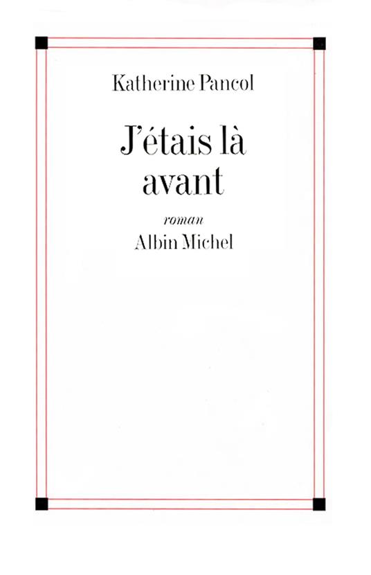 J'étais là avant