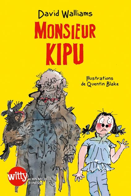 Monsieur Kipu - David Walliams,Quentin Blake,Valérie Le Plouhinec - ebook