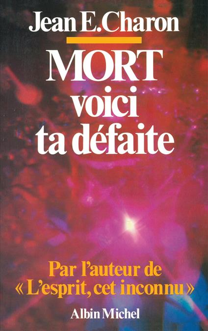 Mort, voici ta défaite