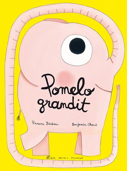 Pomelo grandit - Ramona Badescu,Benjamin Chaud - ebook