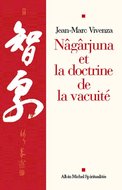 Nâgârjuna et la doctrine de la vacuité