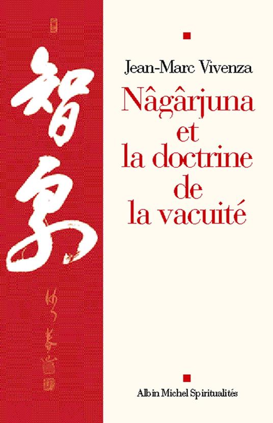 Nâgârjuna et la doctrine de la vacuité