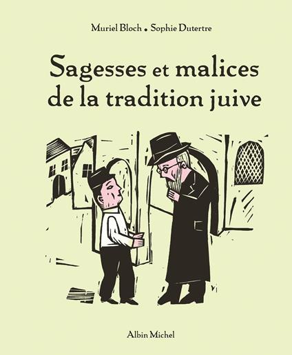 Sagesses et malices de la tradition juive - Muriel Bloch,Sophie Dutertre - ebook