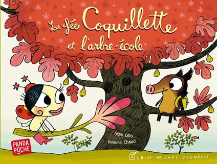 La Fée Coquillette et l'arbre-école - Didier Levy,Benjamin Chaud - ebook