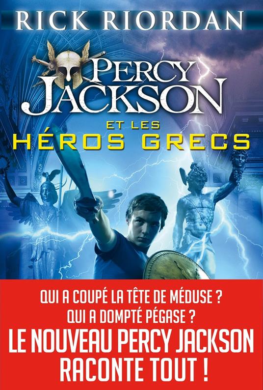 Percy Jackson et les héros grecs - Rick Riordan,Nathalie SERVAL - ebook