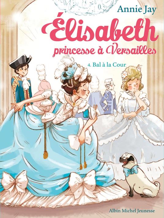 Bal à la Cour - Annie Jay,Ariane Delrieu - ebook
