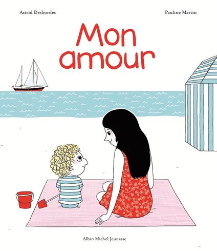 Mon amour - Astrid Desbordes,Martin Pauline - ebook