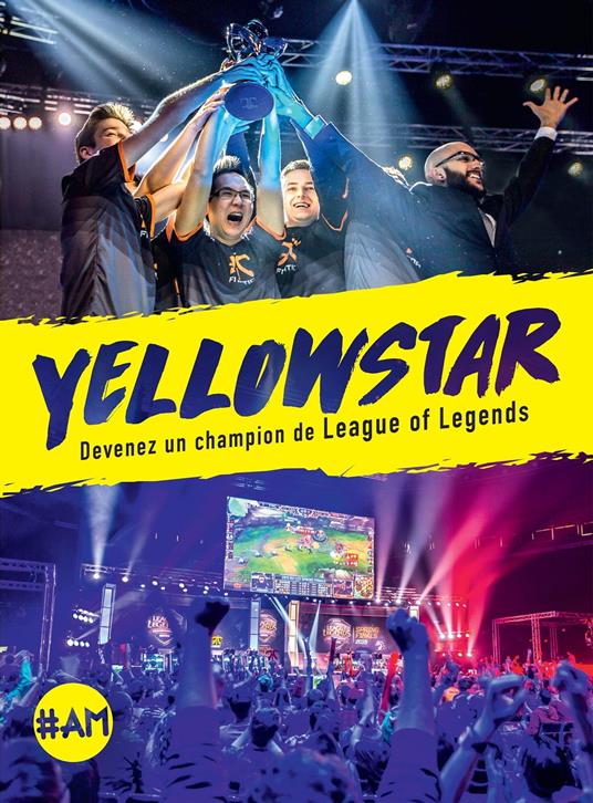 Yellowstar, devenez un champion de League of Legends - Bora Kim - ebook