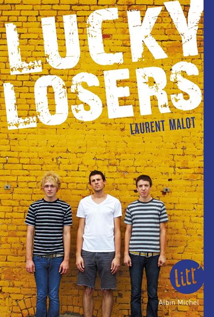 Lucky losers - Laurent MALOT - ebook