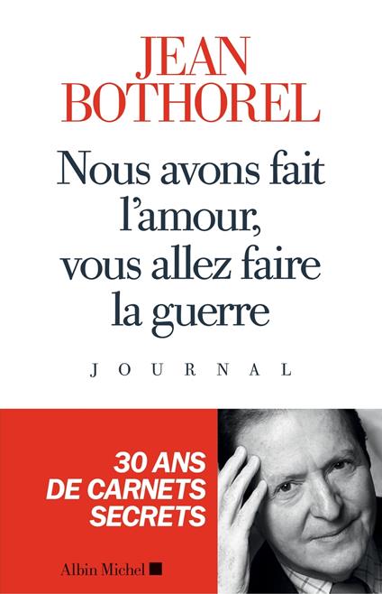 Nous avons fait l’amour, vous allez faire la guerre