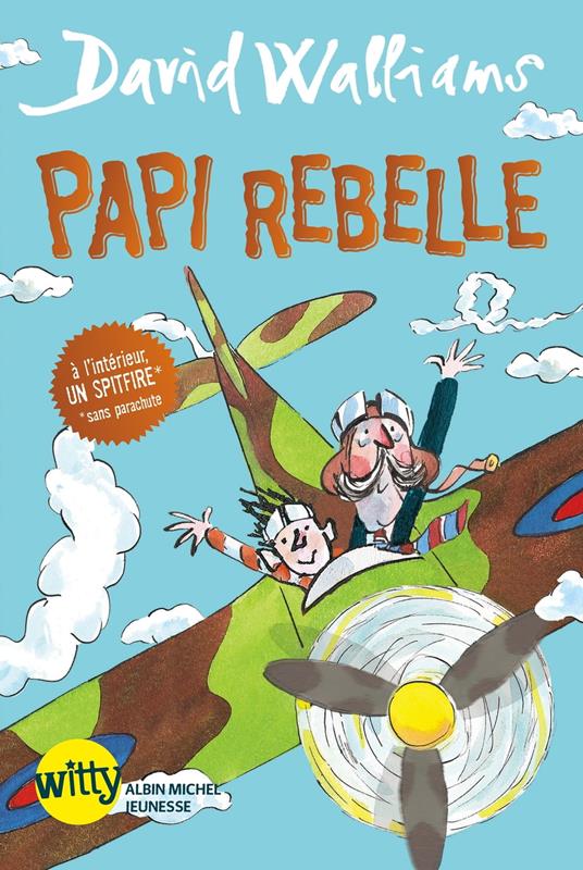 Papi Rebelle - David Walliams,Tony Ross,Valérie Le Plouhinec - ebook