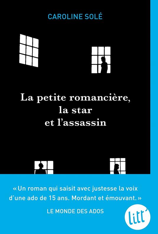 La Petite Romancière, la star et l'assassin - Caroline Solé - ebook