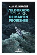 L’Eldorado polaire de Martin Frobisher