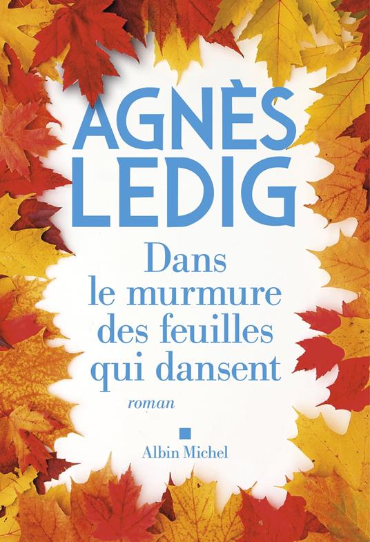Dans le murmure des feuilles qui dansent