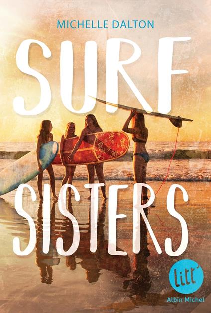 Surf sisters - Michelle Dalton,Alice Marchand - ebook