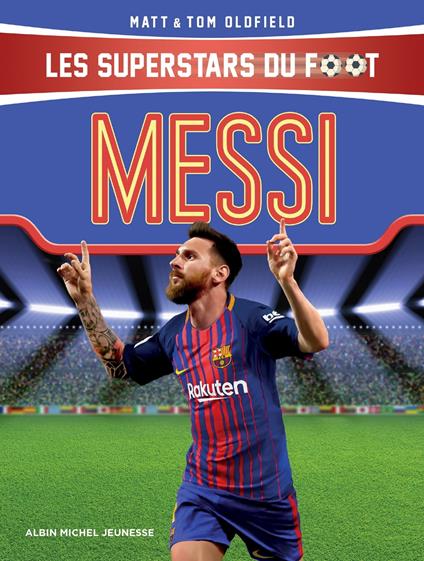 Messi - Matt Oldfield,Tom Oldfield,Félix Huet - ebook