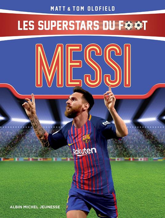 Messi - Matt Oldfield,Tom Oldfield,Félix Huet - ebook