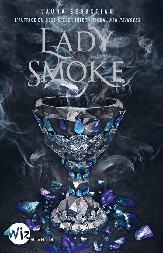 Lady Smoke - Laura Sebastian,Anne-Sylvie HOMASSEL - ebook