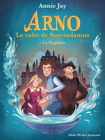 La Prophétie - Annie Jay,Marine Gosselin - ebook