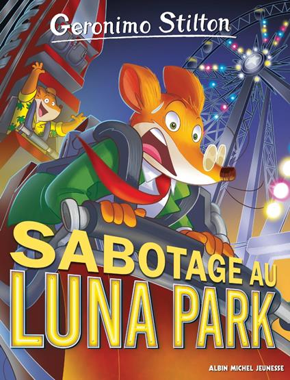 Sabotage au Luna Park - Geronimo Stilton,Marianne FAUROBERT - ebook