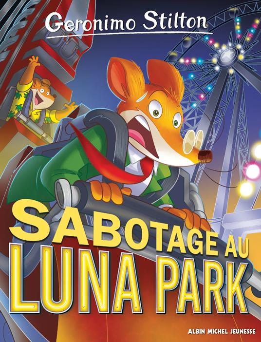 Sabotage au Luna Park - Geronimo Stilton,Marianne FAUROBERT - ebook