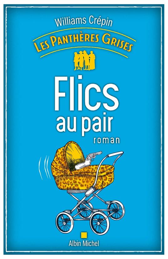 Les Panthères grises - tome 2 - Flics au pair