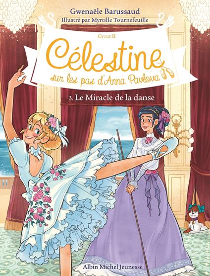 Le Miracle de la danse - tome 3 - Gwenaële Barussaud,Myrtille Tournefeuille - ebook