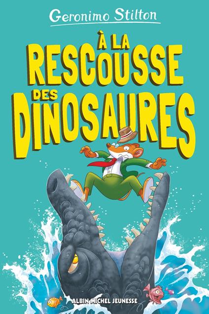 A la rescousse des dinosaures ! - tome 8 - Geronimo Stilton - ebook