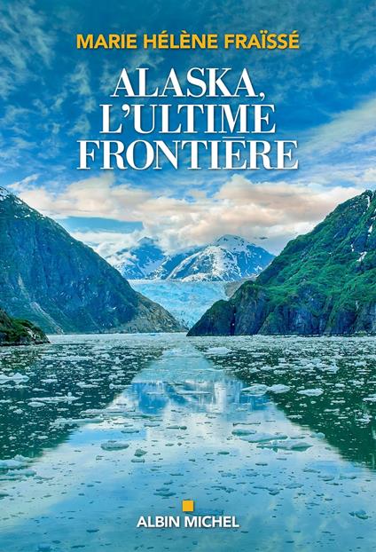 Alaska, l'ultime frontière