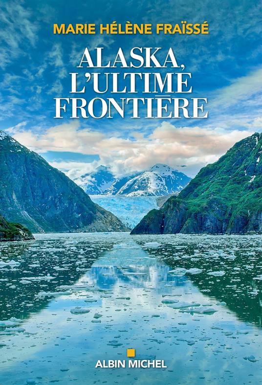 Alaska, l'ultime frontière