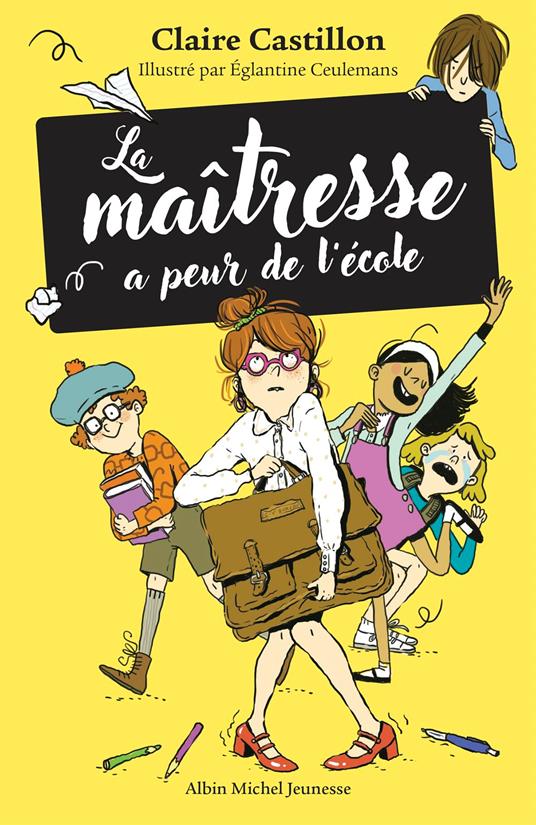 La Maîtresse a peur de l'école - Claire Castillon,Ceulemans Eglantine - ebook