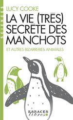 La Vie (très) secrète des manchots