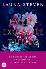 Every exquisite thing