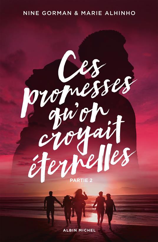 Ces promesses qu'on croyait éternelles - Partie 2