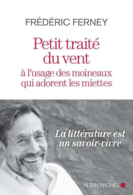 Petit Traité du vent à l'usage des moineaux qui adorent les miettes