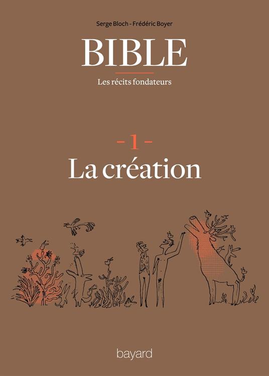 La Bible - Les récits fondateurs T01