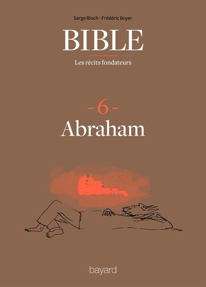 La Bible - Les récits fondateurs T06