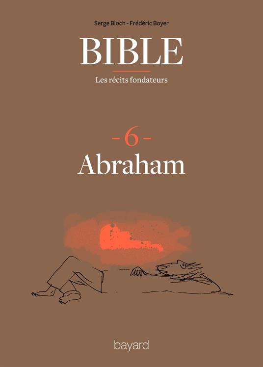 La Bible - Les récits fondateurs T06