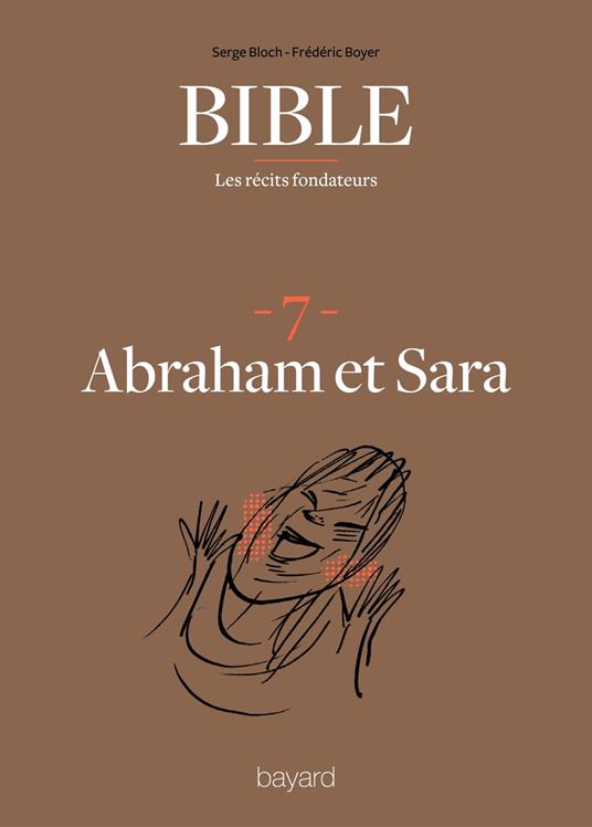 La Bible - Les récits fondateurs T07