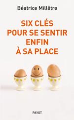 Six clés pour se sentir enfin à sa place