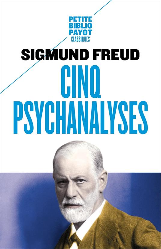 Cinq psychanalyses