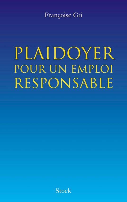 Plaidoyer pour un emploi responsable