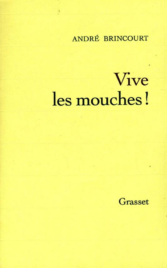 Vive les mouches !