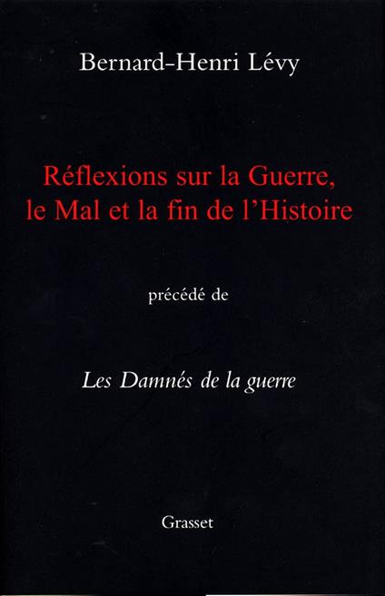 Réflexions sur la guerre, le mal et la fin de l'histoire