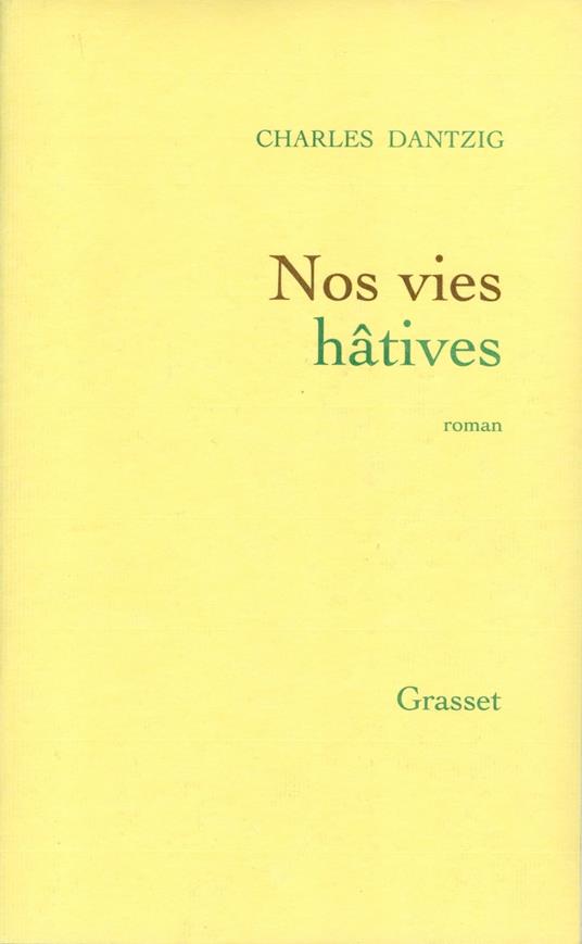 Nos vies hâtives