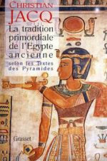 La tradition primordiale de l'Egypte ancienne