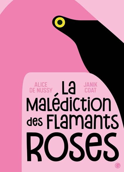 La malédiction des flamants roses - Alice De Nussy,Janik Coat - ebook