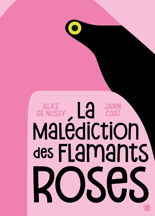 La malédiction des flamants roses - Alice De Nussy,Janik Coat - ebook
