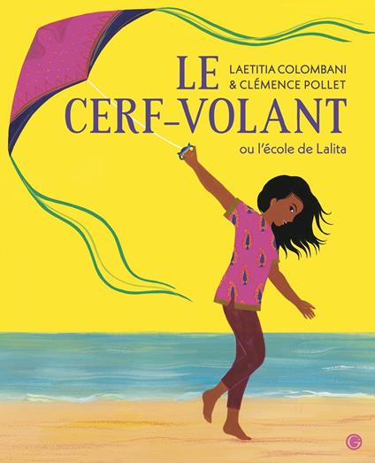 Le cerf-volant ou l'école de Lalita - Laetitia Colombani,Clémence Pollet - ebook