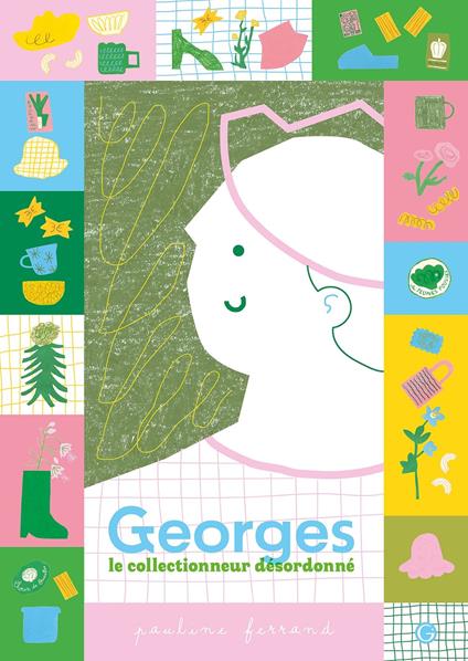 Georges le collectionneur désordonné - Pauline Ferrand - ebook